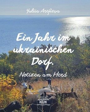 Ein Jahr im ukrainischen Dorf. Notizen am Herd (файл PDF)